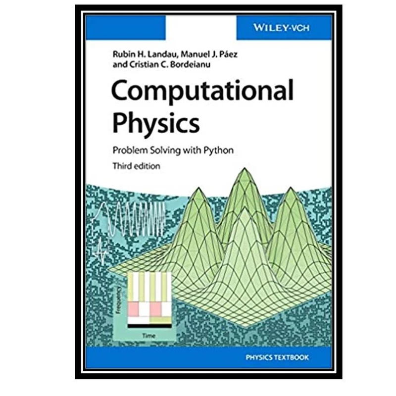 کتاب Computational Physics: Problem Solving with Python 3rd Edition اثر جمعی از نویسندگان انتشارات مولفین طلایی