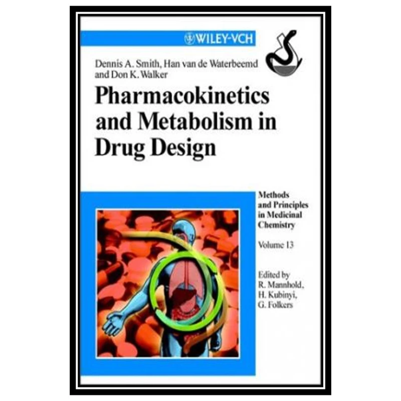 کتاب Pharmacokinetics and Metabolism in Drug Design اثر جمعی از نویسندگان انتشارات مؤلفین طلایی