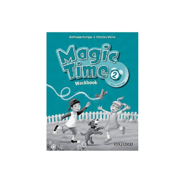 کتاب Magic Time 2 2nd Edition اثر Kathleen Kampa And Charles Vilina انتشارت آکسفورد کتاب Magic Time 2 2nd Edition اثر Kathleen Kampa And Charles Vilina انتشارت آکسفورد