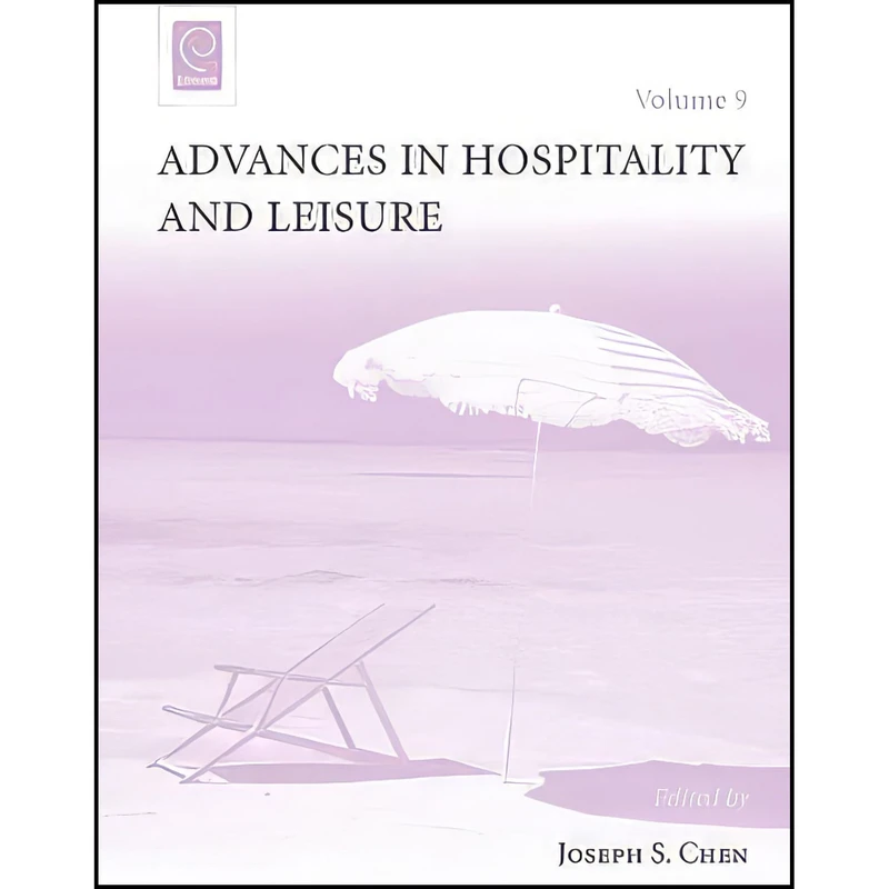 کتاب Advances in Hospitality and Leisure  اثر Joseph S. Chen انتشارات Emerald Publishing Limited