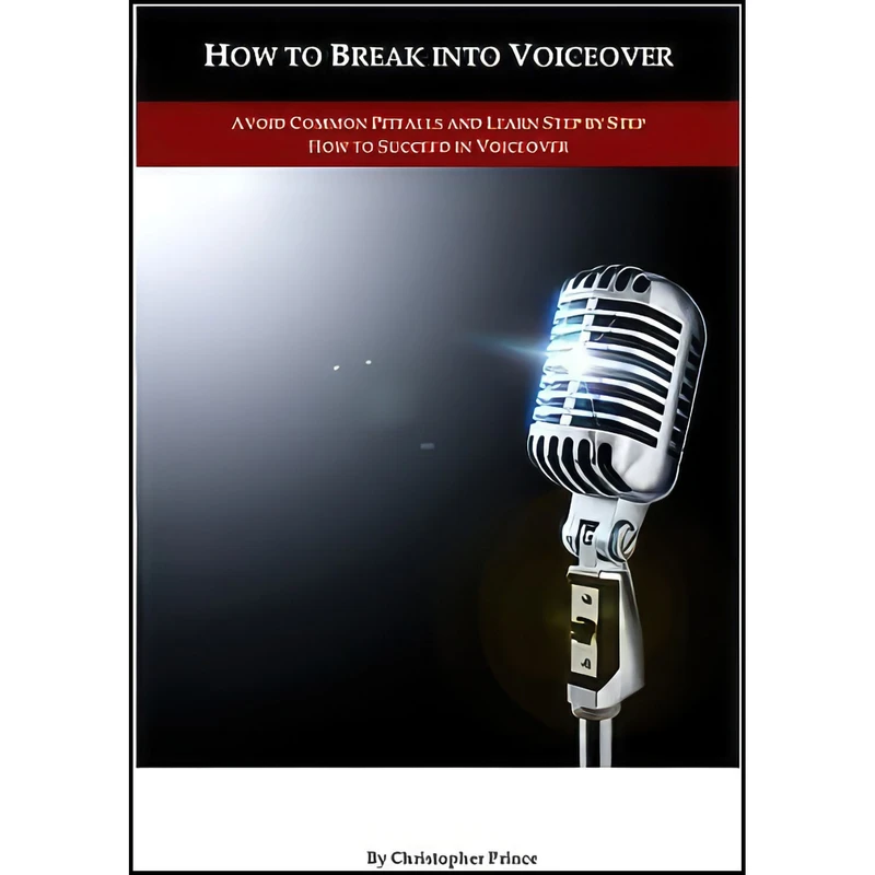 کتاب How to Break into Voiceover اثر Christopher Prince انتشارات بله