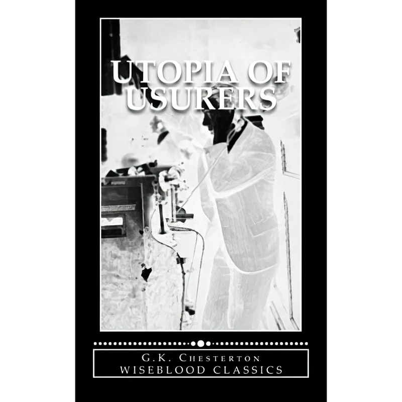 کتاب Utopia of Usurers اثر G.K. Chesterton انتشارات تازه‌ها
