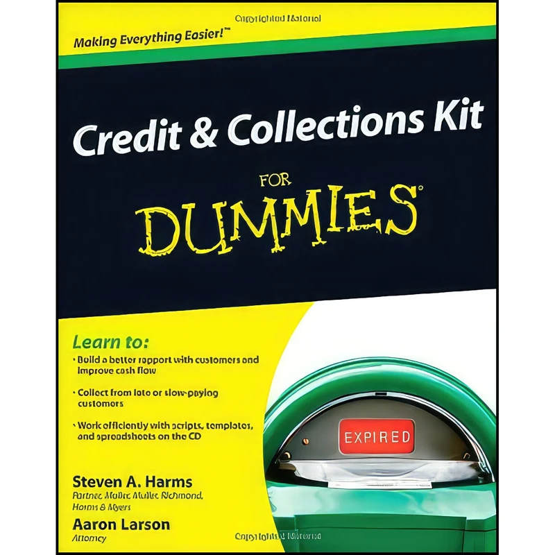 کتاب Credit and Collections Kit For Dummies اثر Steven Harms and Aaron Larson انتشارات For Dummies