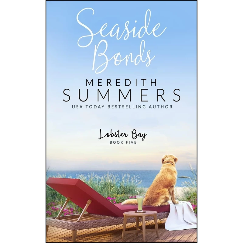کتاب Seaside Bonds  اثر Meredith Summers انتشارات Leighann Dobbs Publishing