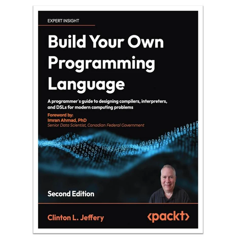 کتاب Build your own Programming Language, Second Edition اثر Clinton L. Jeffery انتشارات آوای مؤلف