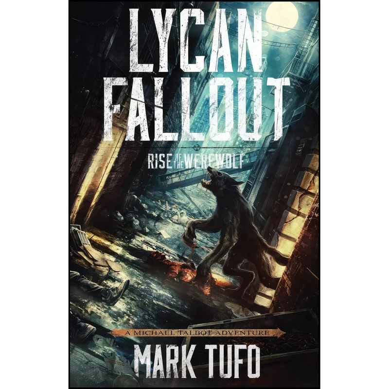 کتاب Lycan Fallout اثر Mark Tufo انتشارات تازه ها