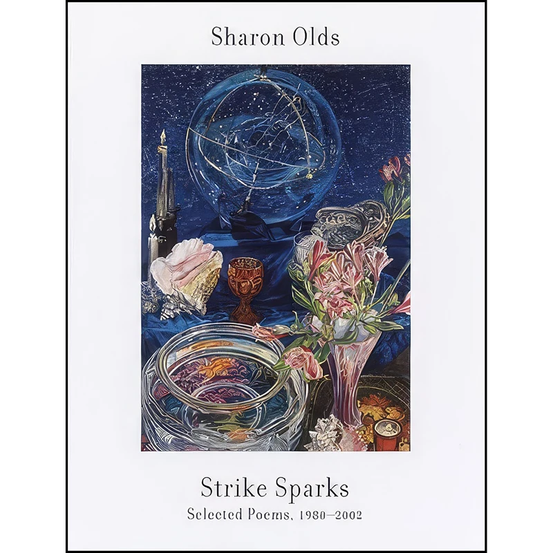 کتاب Strike Sparks اثر Sharon Olds and Sharon Olds انتشارات Knopf