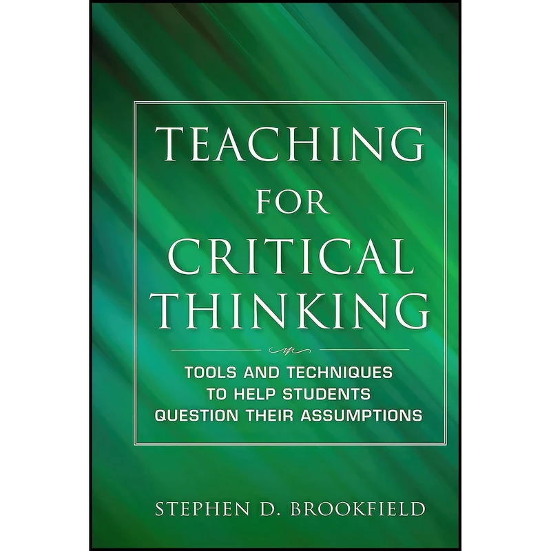 کتاب Teaching for Critical Thinking اثر Stephen D. Brookfield انتشارات Jossey-Bass