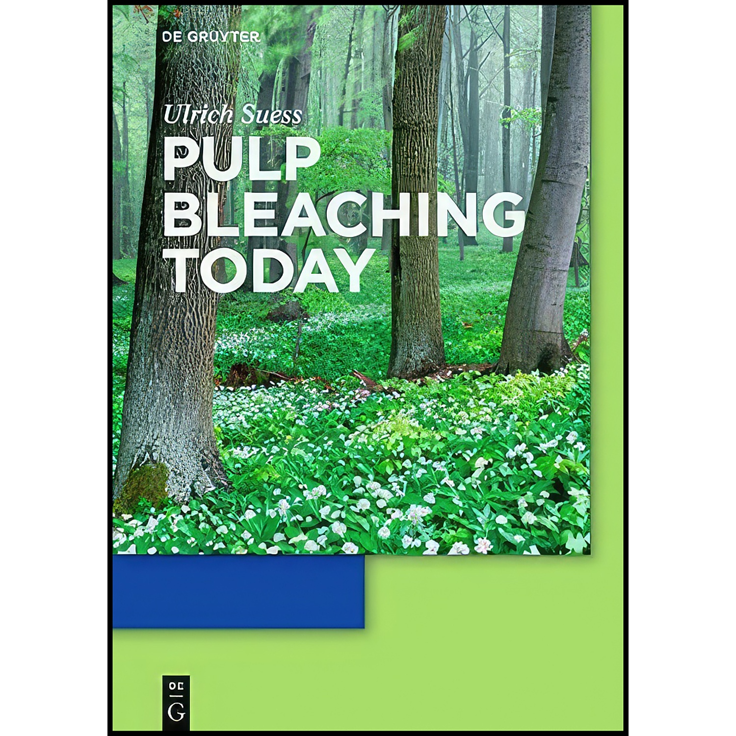 کتاب Pulp Bleaching Today اثر Hans Ulrich Suess انتشارات de Gruyter