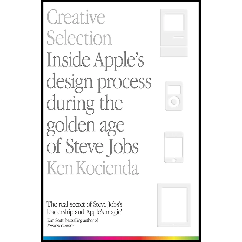 کتاب CREATIVE SELECTION اثر Ken Kocienda انتشارات PAN MACMILLAN