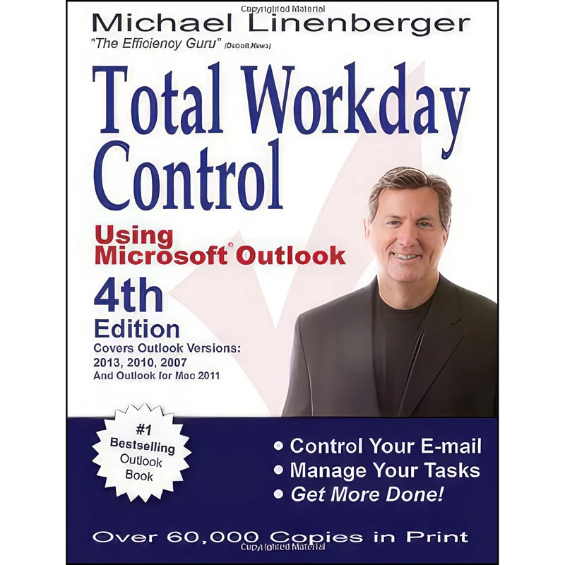 کتاب Total Workday Control Using Microsoft® Outlook اثر Michael Linenberger انتشارات New Academy Publishers