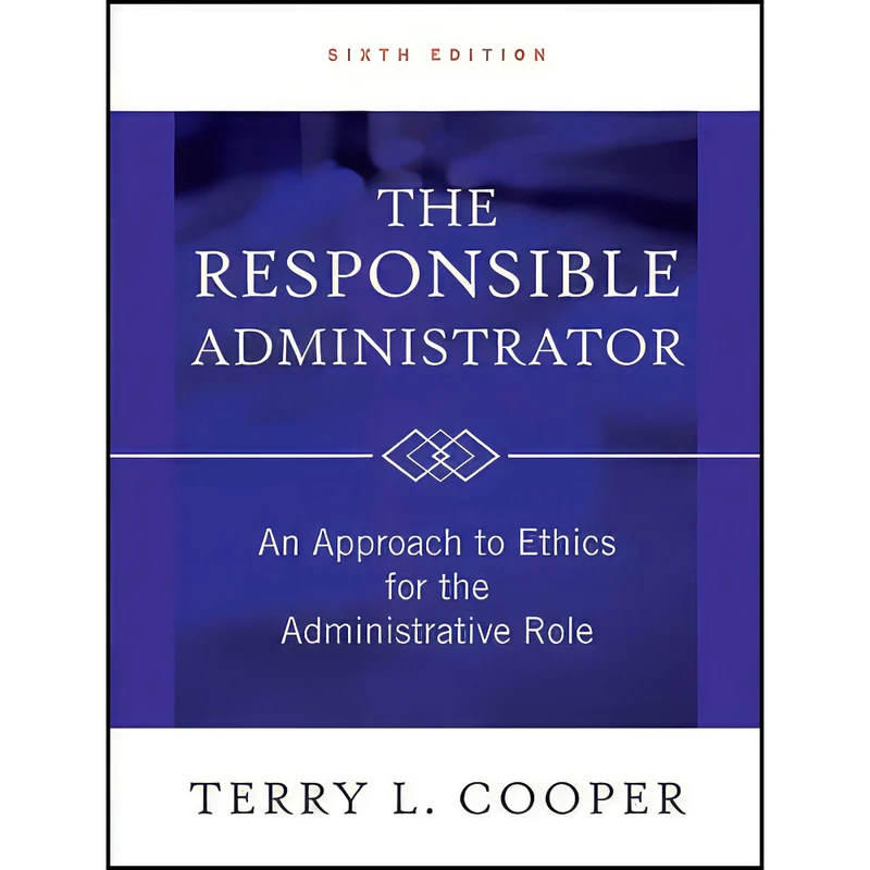 کتاب The Responsible Administrator اثر Terry L. Cooper انتشارات Jossey-Bass