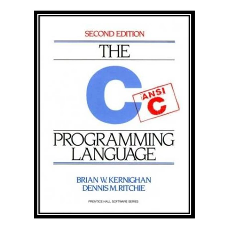 کتاب The ANSI C Programming Language اثر Brian W. Kernighan and Dennis M. Ritchie انتشارات مؤلفین طلایی