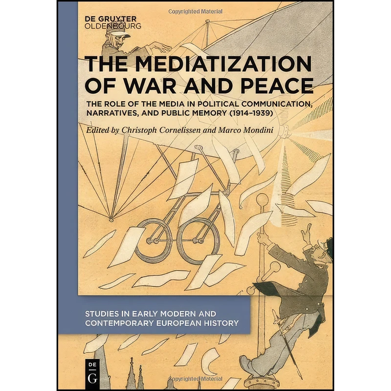 کتاب The Mediatization of War and Peace اثر جمعي از نويسندگان انتشارات De Gruyter Oldenbourg