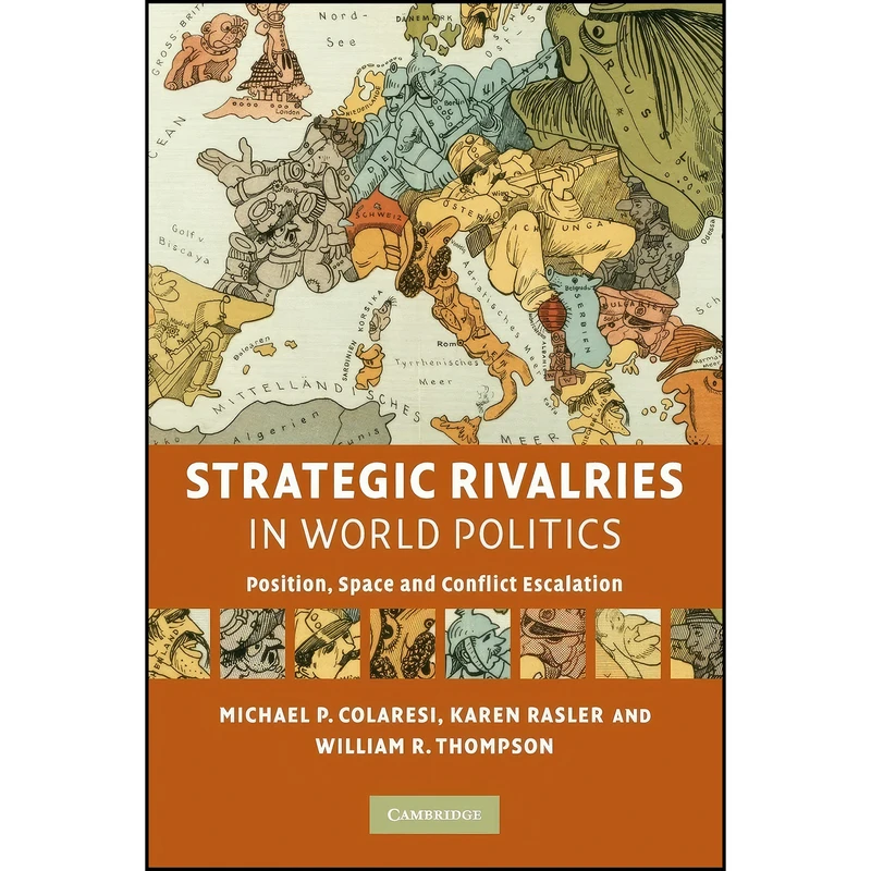 کتاب Strategic Rivalries in World Politics اثر جمعي از نويسندگان انتشارات Cambridge University Press