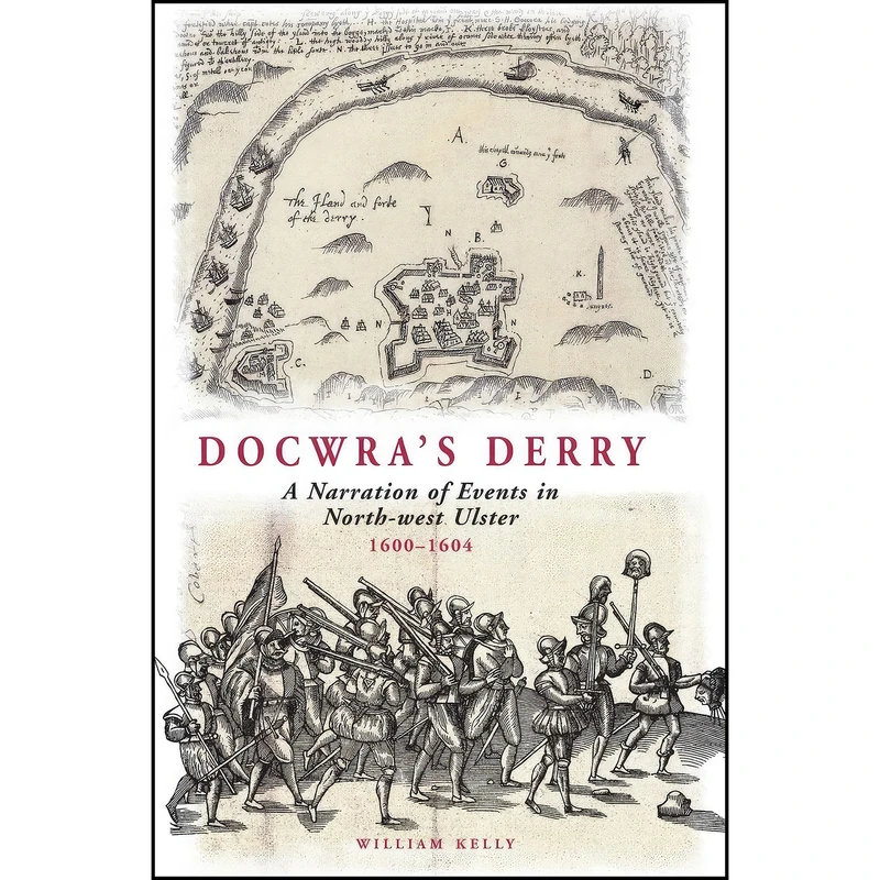 کتاب Docwra's Derry اثر Henry Docwra and William Kelly انتشارات Ulster Historical Foundation