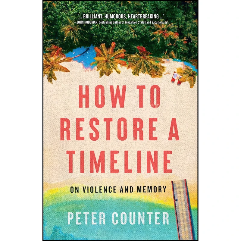 کتاب How to Restore a Timeline اثر Peter Counter انتشارات House of Anansi Press