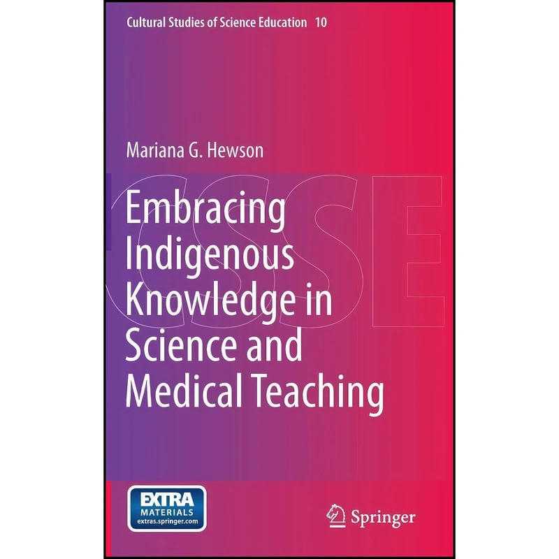 کتاب Embracing Indigenous Knowledge in Science and Medical Teaching اثر Mariana G. A B. Hewson انتشارات Springer
