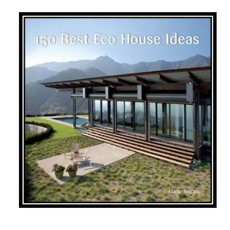  کتاب 150 Best Eco House Ideas اثر Marta Serratsانتشارات مؤلفین طلایی