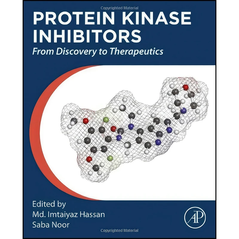 کتاب Protein Kinase Inhibitors اثر Md. Imtaiyaz Hassan and Saba Noor انتشارات Academic Press