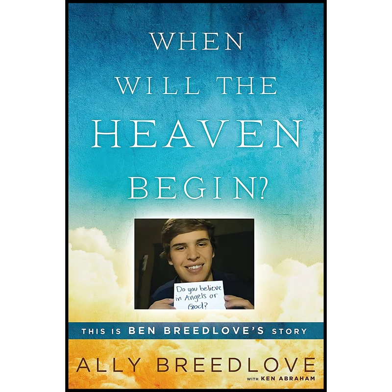 کتاب When Will the Heaven Begin اثر Ally Breedlove and Ken Abraham انتشارات Berkley