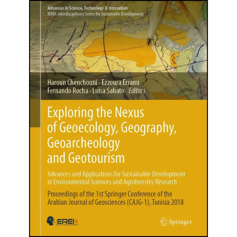 کتاب Exploring the Nexus of Geoecology, Geography, Geoarcheology and Geotourism اثر جمعي از نويسندگان انتشارات Springer