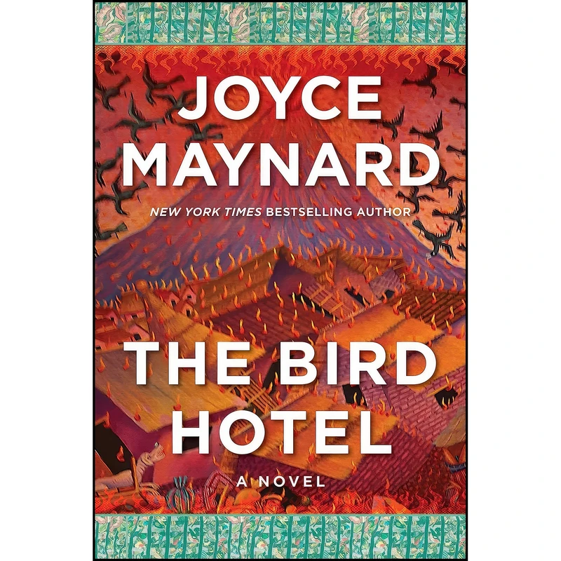 کتاب The Bird Hotel اثر Joyce Maynard انتشارات Arcade