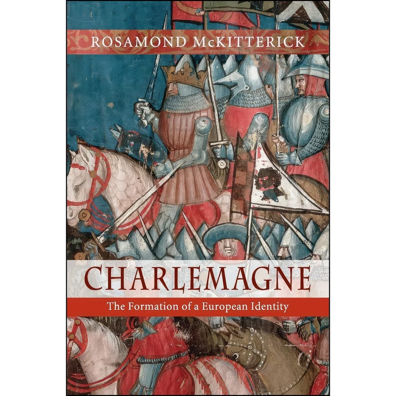 کتاب Charlemagne اثر Rosamond McKitterick انتشارات Cambridge University Press