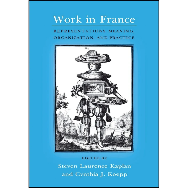 کتاب Work in France اثر جمعي از نويسندگان انتشارات Cornell University Press