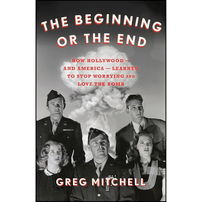 کتاب The Beginning or the End اثر Greg Mitchell انتشارات The New Press