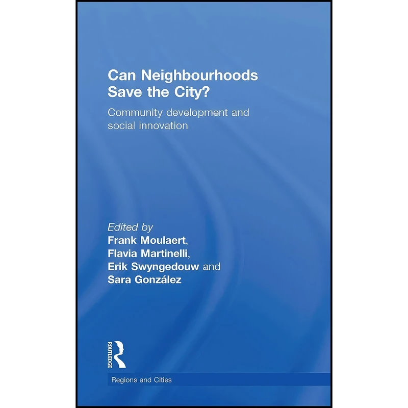 کتاب Can Neighbourhoods Save the City? اثر جمعي از نويسندگان انتشارات Routledge