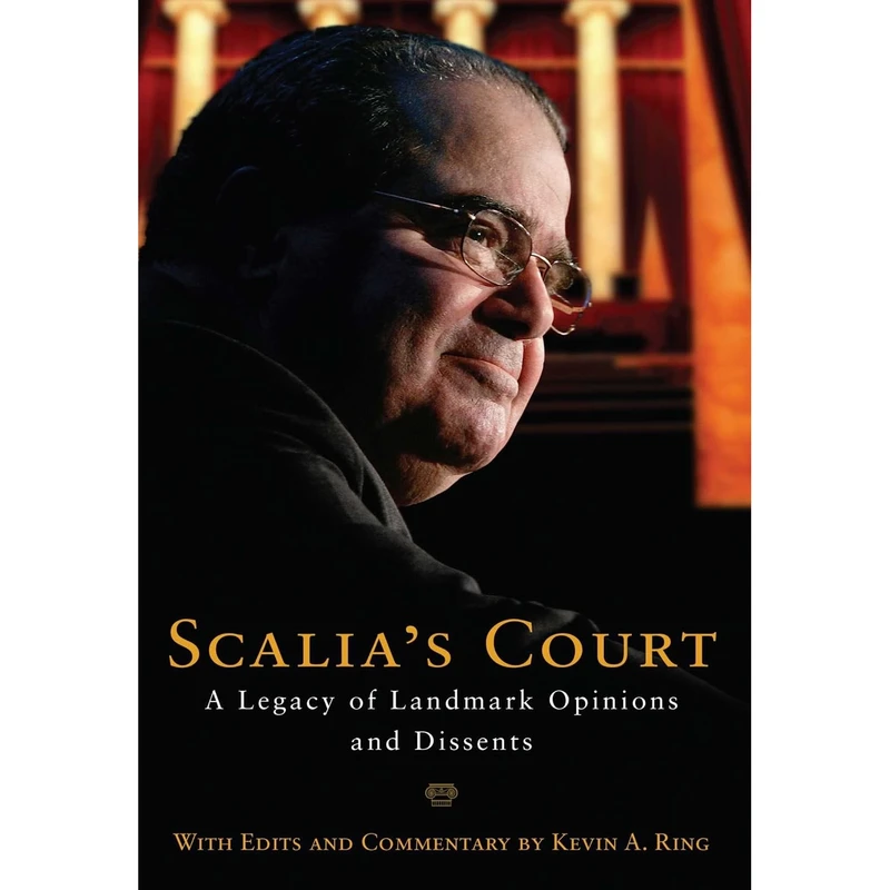 کتاب Scalia,s Court اثر Antonin Scalia and Kevin A. Ring انتشارات Regnery Publishing
