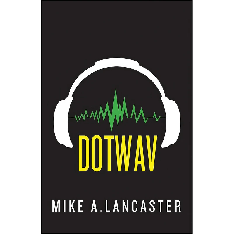 کتاب dotwav اثر Mike A. Lancaster انتشارات Sky Pony
