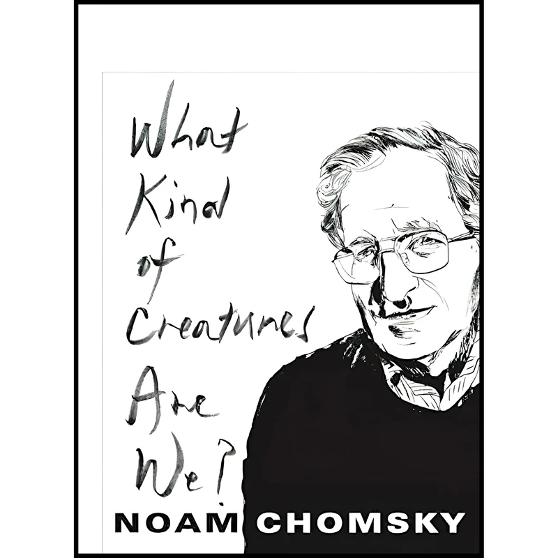 کتاب What Kind of Creatures Are We اثر Noam Chomsky انتشارات Columbia University Press
