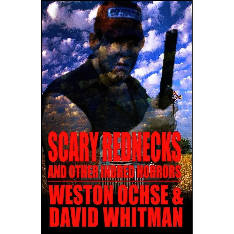 کتاب Scary Rednecks & Other Inbred Horrors اثر جمعي از نويسندگان انتشارات تازه ها 