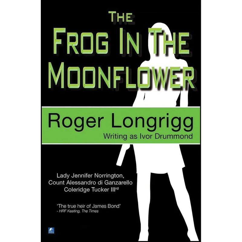 کتاب The Frog In The Moonflower اثر Roger Longrigg انتشارات House of Stratus