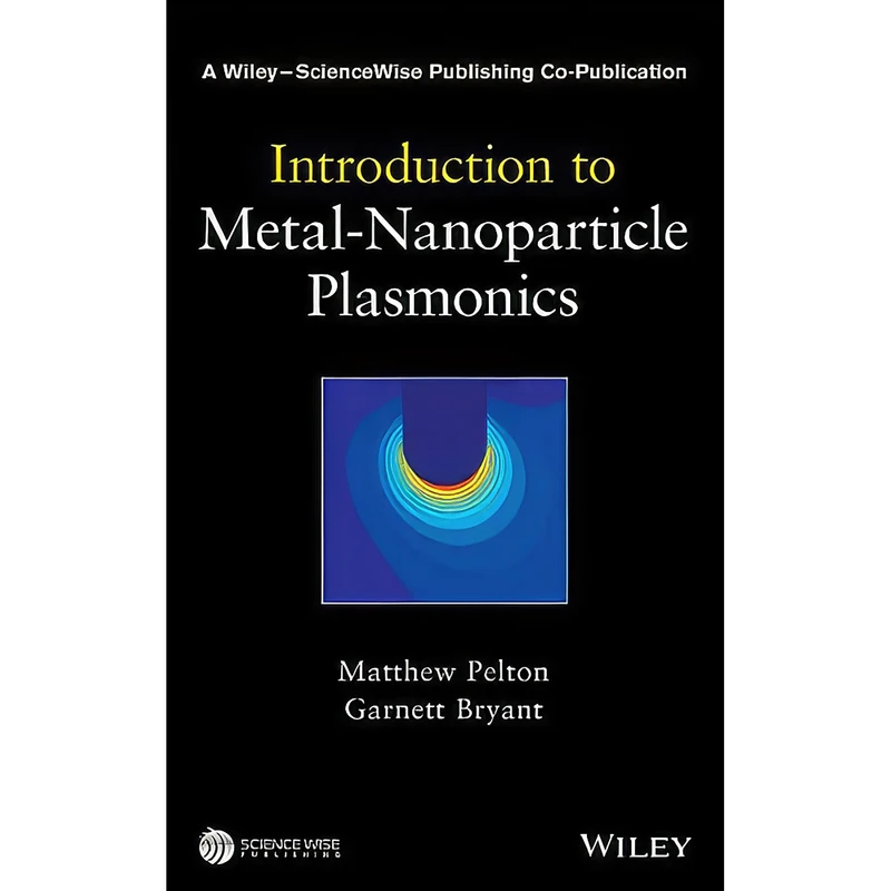 کتاب Introduction to Metal-Nanoparticle Plasmonics اثر جمعي از نويسندگان انتشارات Wiley