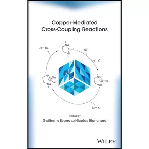 کتاب Copper-Mediated Cross-Coupling Reactions اثر جمعي از نويسندگان انتشارات Wiley