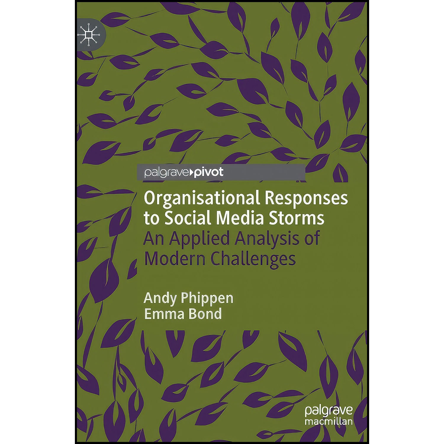 کتاب Organisational Responses to Social Media Storms اثر Andy Phippen and Emma Bond انتشارات Palgrave Macmillan