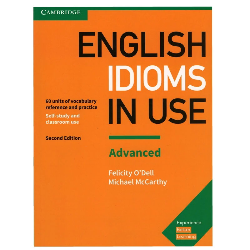 کتاب English Idioms in Use Advanced اثر Felicity O’Dell, Michael McCarthy انتشارات Cambridge University Press