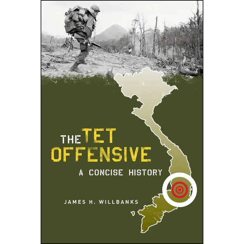 کتاب The Tet Offensive اثر James H. Willbanks انتشارات Columbia University Press