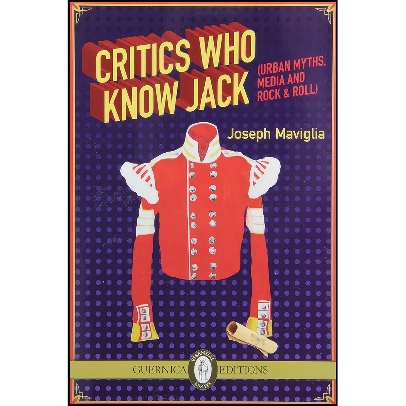 کتاب Critics Who Know Jack اثر Joseph Maviglia انتشارات Guernica Editions