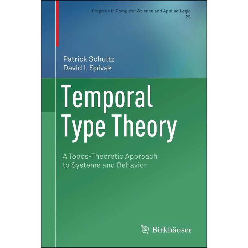 کتاب Temporal Type Theory  اثر David I. Spivak انتشارات Springer