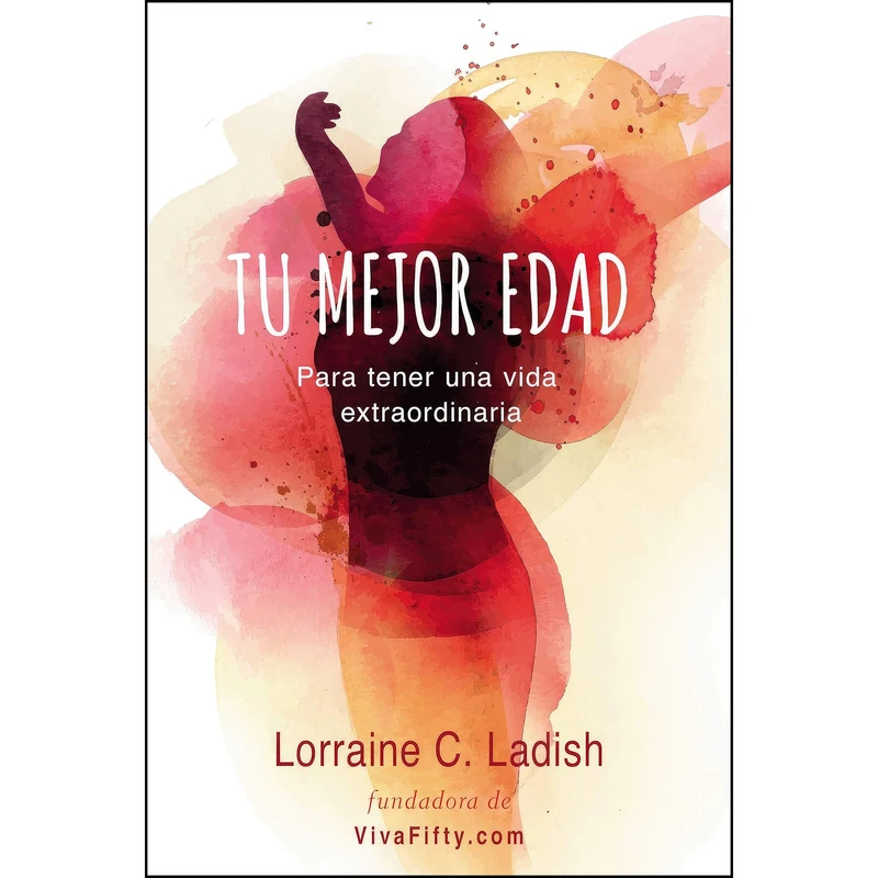 کتاب Tu mejor edad اثر Lorraine C. Ladish انتشارات HarperCollins Espanol
