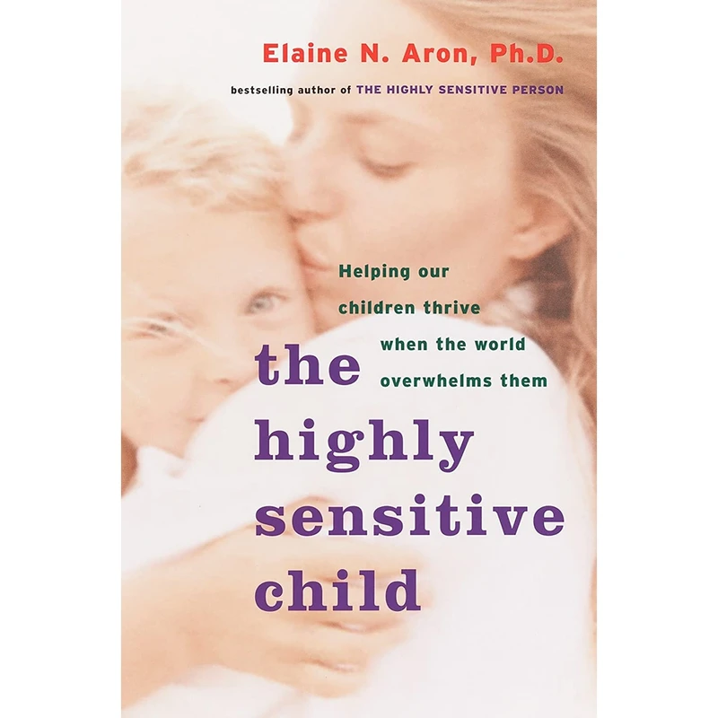 کتاب The Highly Sensitive Child اثر Elaine N. Aron انتشارات Harmony