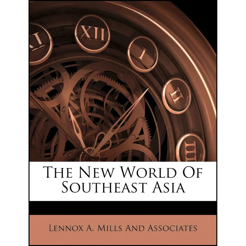 کتاب The New World Of Southeast Asia اثر Lennox A. Mills And Associates انتشارات Nabu Press