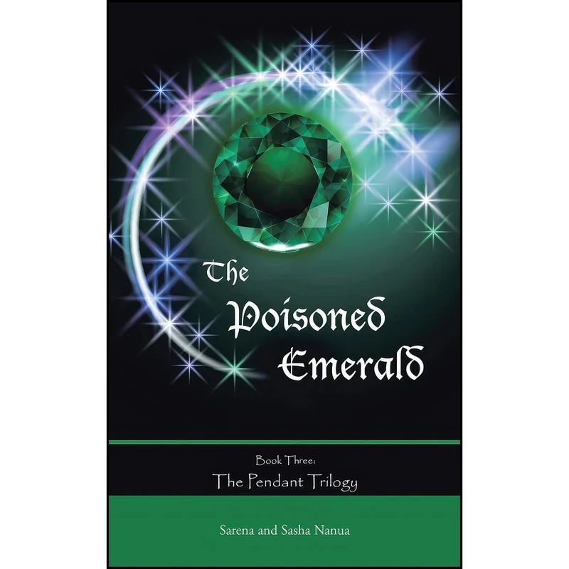 کتاب The Poisoned Emerald اثر Sarena Nanua and Sasha Nanua انتشارات iUniverse