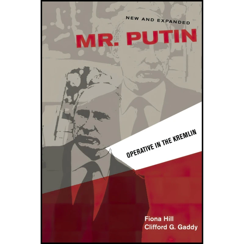 کتاب Mr. Putin اثر Clifford G. Gaddy and Fiona Hill انتشارات Brookings Institution Press