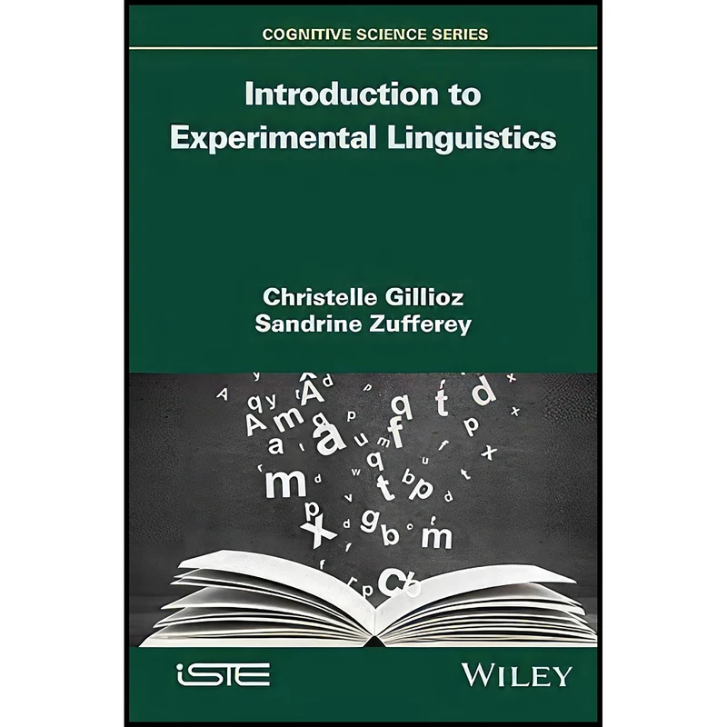 کتاب Introduction to Experimental Linguistics اثر جمعي از نويسندگان انتشارات Wiley-ISTE