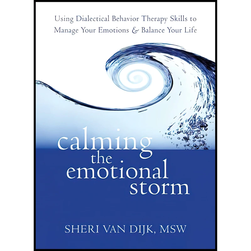 کتاب Calming the Emotional Storm اثر Sheri Van Dijk انتشارات New Harbinger Publications